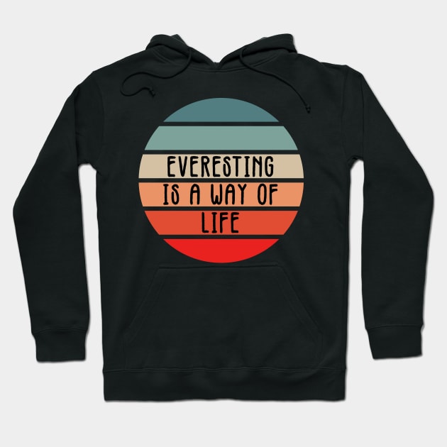 Everesting is a way of LIFE Mountain climbing motto Retro Sunset Style Hoodie by Naumovski